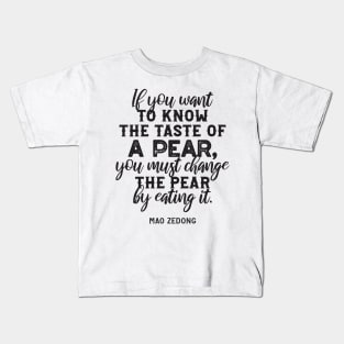 Know taste of a pear Quote Kids T-Shirt